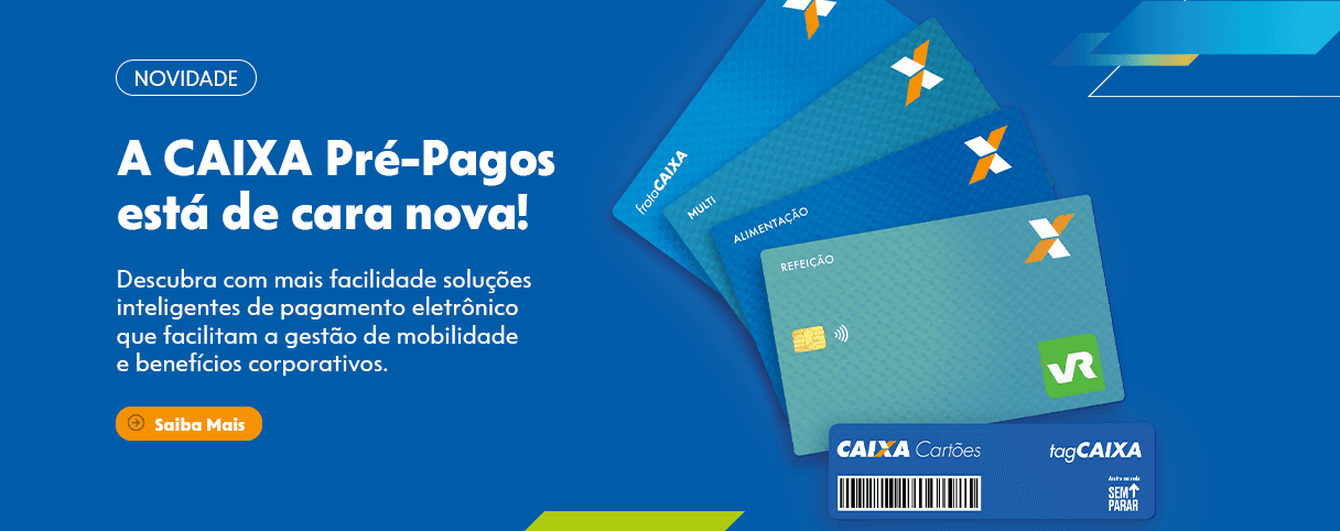 flag: NOVIDADE - title: A CAIXA Pré-Pagos  está de cara nova! - description: Descubra com mais facilidade soluções inteligentes de pagamento eletrônico que facilitam a gestão de mobilidade e benefícios corporativos. - Saiba mais